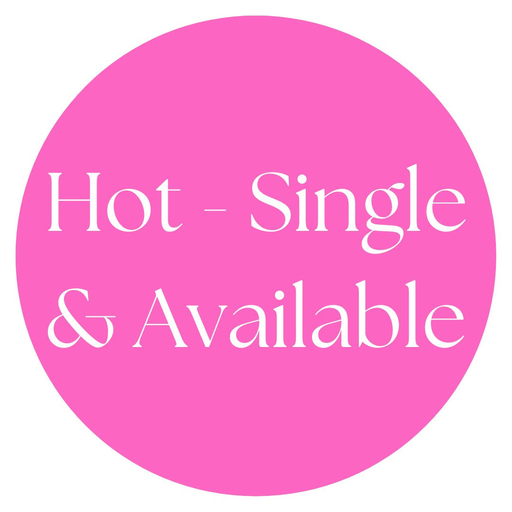 Hot, Single & Available